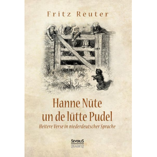Fritz Reuter - Hanne Nüte un de lütte Pudel