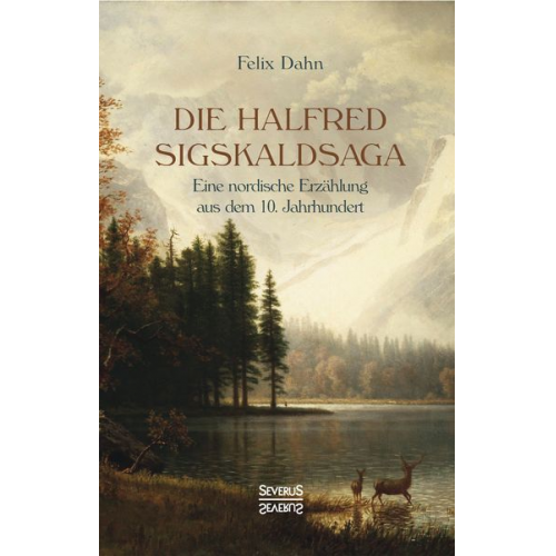 Felix Dahn - Die Halfred Sigskaldsaga.