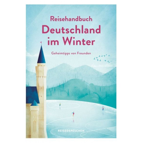 Reisedepeschen - Reisehandbuch Deutschland im Winter - Reiseführer