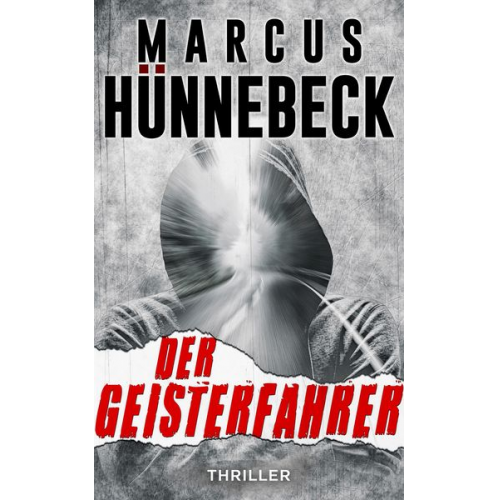 Marcus Hünnebeck - Der Geisterfahrer