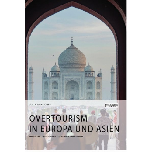 Julia Wendorff - Overtourism in Europa und Asien