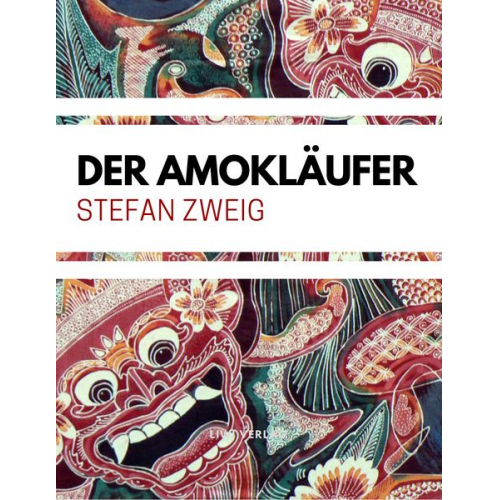 Stefan Zweig - Der Amokläufer
