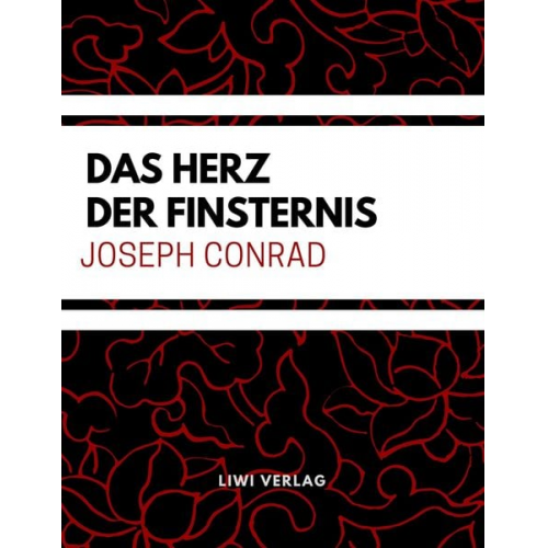 Joseph Conrad - Das Herz der Finsternis
