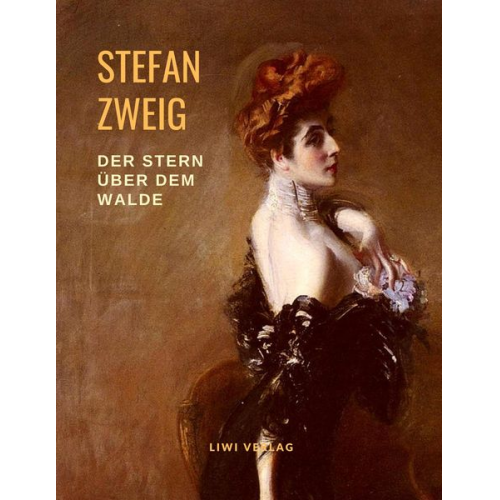 Stefan Zweig - Der Stern über dem Walde