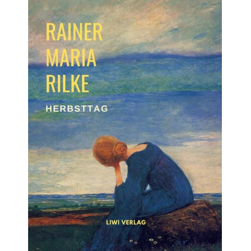 Rainer Maria Rilke - Herbsttag (Gedichte)