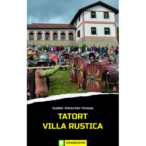 Isabel Holocher-Knosp - Tatort Villa Rustica