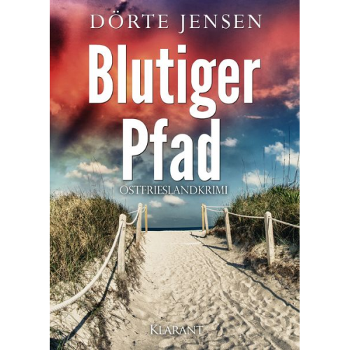 Dörte Jensen - Blutiger Pfad. Ostfrieslandkrimi