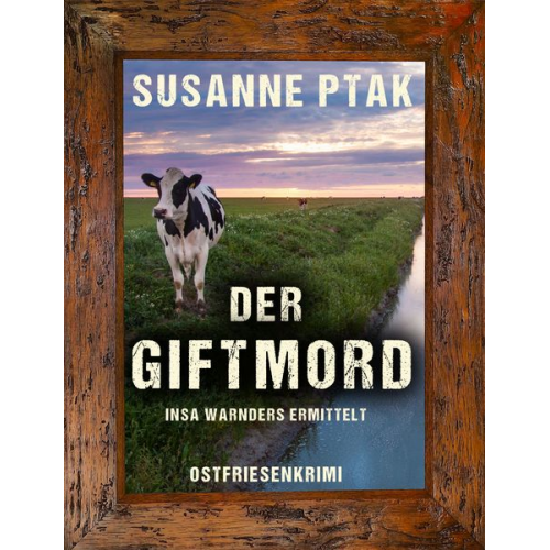 Susanne Ptak - Der Giftmord. Ostfriesenkrimi