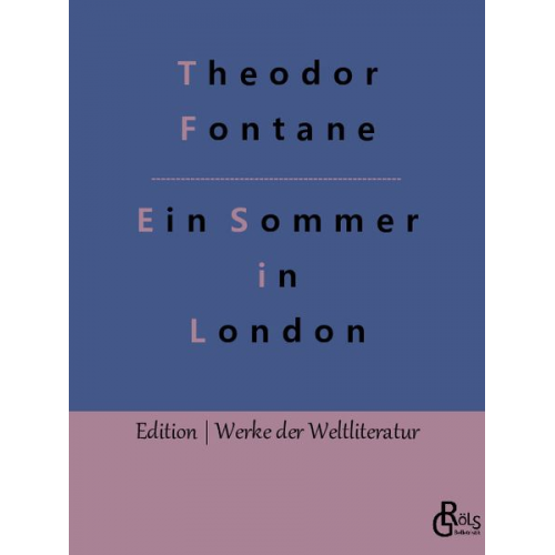 Theodor Fontane - Ein Sommer in London