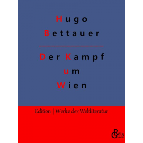 Hugo Bettauer - Der Kampf um Wien