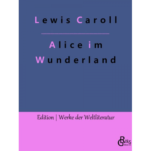 Lewis Caroll - Alice im Wunderland