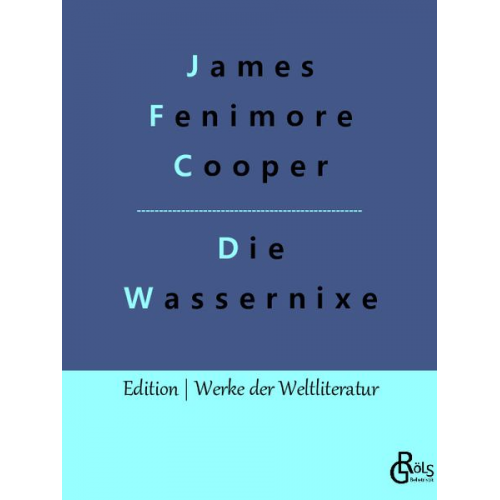 James Fenimore Cooper - Die Wassernixe