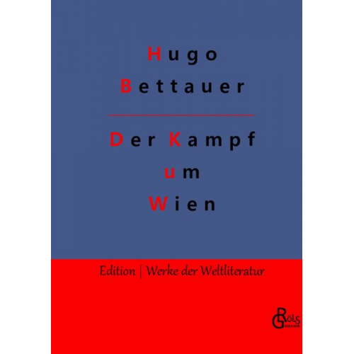 Hugo Bettauer - Der Kampf um Wien