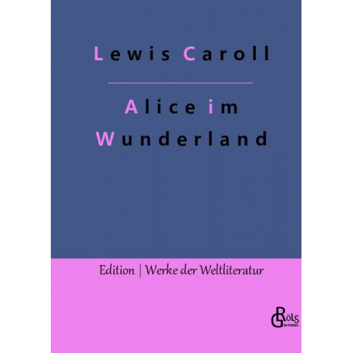 Lewis Caroll - Alice im Wunderland