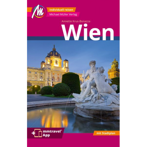 Annette Krus-Bonazza - Wien MM-City Reiseführer Michael Müller Verlag