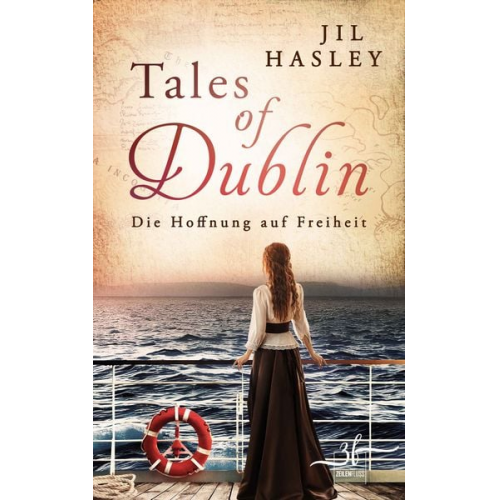 Jil Hasley - Tales of Dublin: Die Hoffnung auf Freiheit