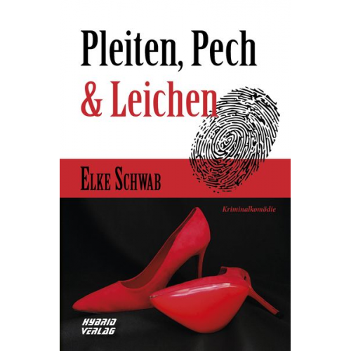 Elke Schwab - Pleiten, Pech & Leichen