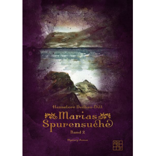 Hannelore Dechau-Dill - Marias Spurensuche