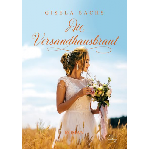 Gisela Sachs - Die Versandhausbraut