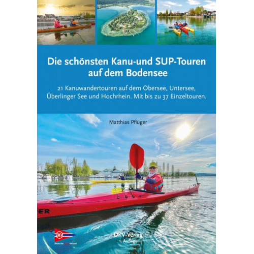 Matthias Pflüger - Die schönsten Kanu- und SUP-Touren auf dem Bodensee