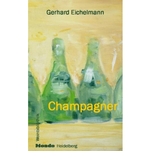 Gerhard Eichelmann - Champagner