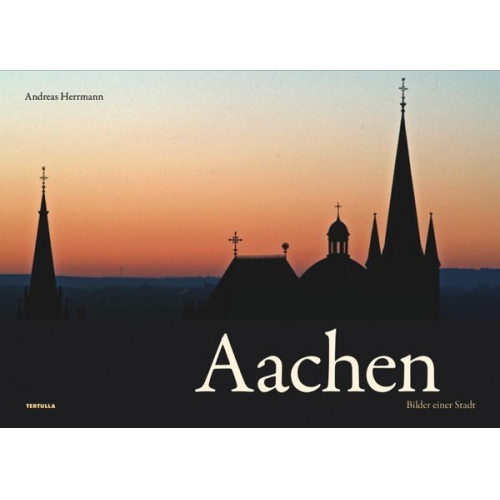 Andreas Herrmann - Aachen - Bilder einer Stadt