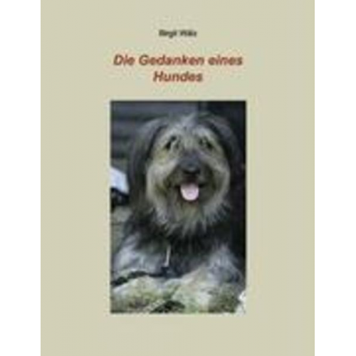 Birgit Wälz - Die Gedanken eines Hundes