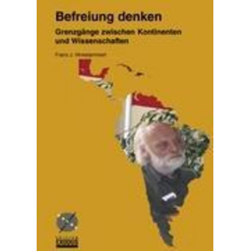 Franz J. Hinkelammert - Befreiung denken