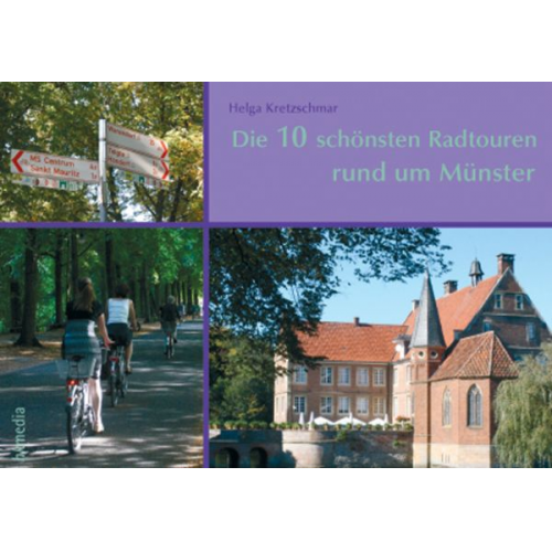 Helga Kretzschmar - Die 10 schönsten Radtouren rund um Münster