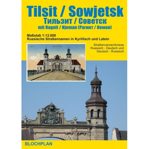 Dirk Bloch - Stadtplan Tilsit / Sowjetsk mit Ragnit/Neman