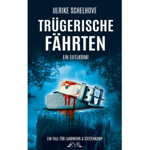 Ulrike Schelhove - Trügerische Fährten - Ein Eifel-Krimi Autorin: Ulrike Schelhove