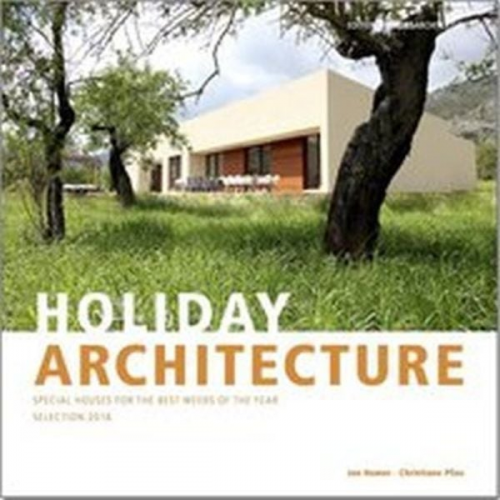 Jan Hamer Christiane Pfau - Holidayarchitecture - Selection 2016