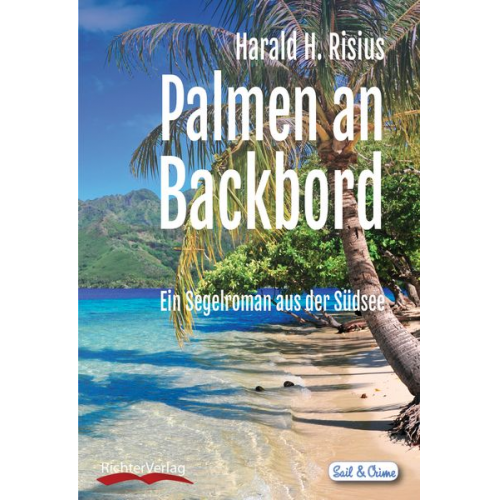 Harald H. Risius - Palmen an Backbord