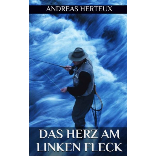 Andreas Herteux - Das Herz am linken Fleck