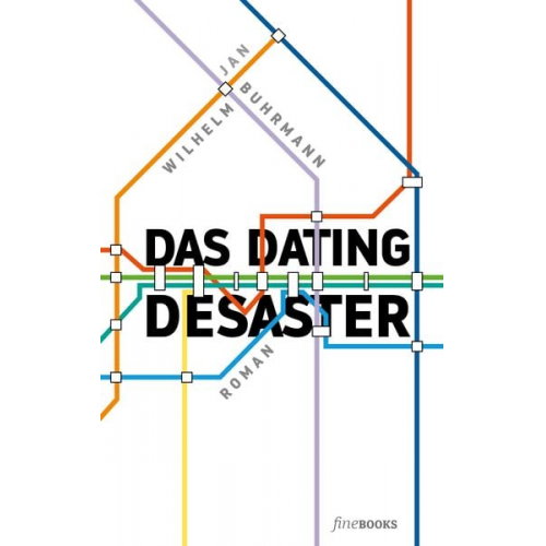 Jan Wilhelm Buhrmann - Das Dating Desaster