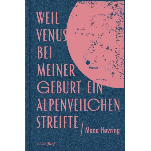 Mona Høvring - Weil Venus bei meiner Geburt ein Alpenveilchen streifte