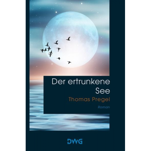 Thomas Pregel - Der ertrunkene See