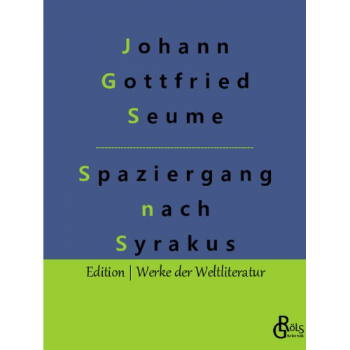 Johann Gottfried Seume - Spaziergang nach Syrakus