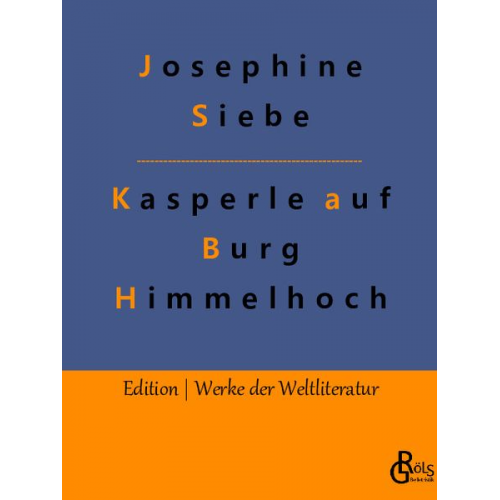 Josephine Siebe - Kasperle auf Burg Himmelhoch