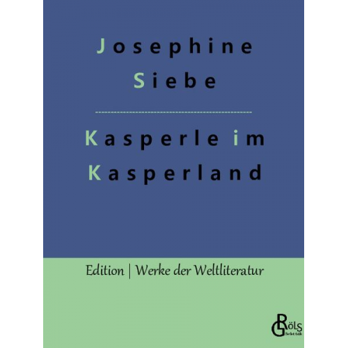 Josephine Siebe - Kasperle im Kasperland