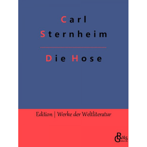 Carl Sternheim - Die Hose