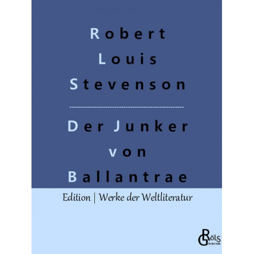 Robert Louis Stevenson - Der Junker von Ballantrae