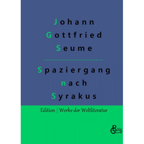 Johann Gottfried Seume - Spaziergang nach Syrakus