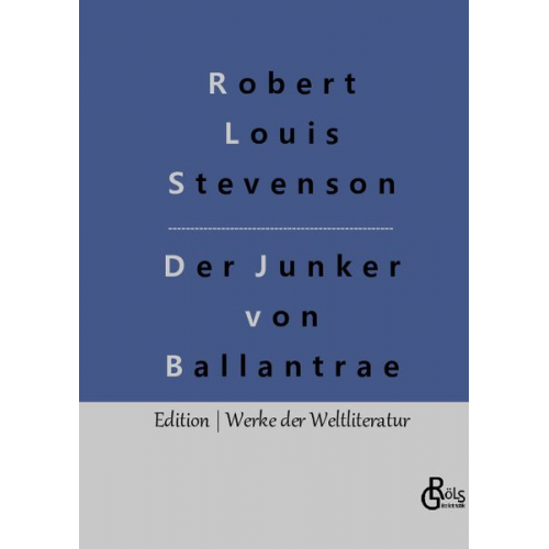 Robert Louis Stevenson - Der Junker von Ballantrae