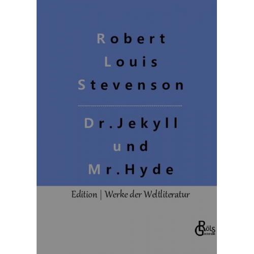 Robert Louis Stevenson - Der seltsame Fall des Dr. Jekyll und des Mr. Hyde