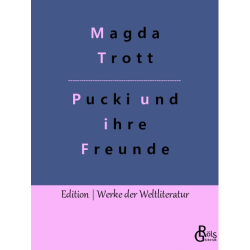 Magda Trott - Pucki und ihre Freunde