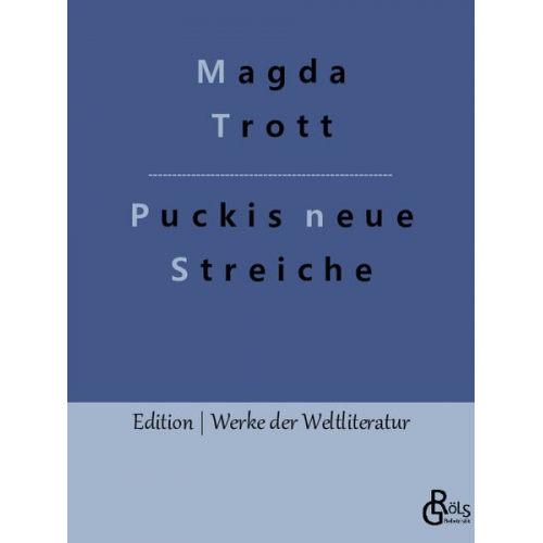 Magda Trott - Puckis neue Streiche