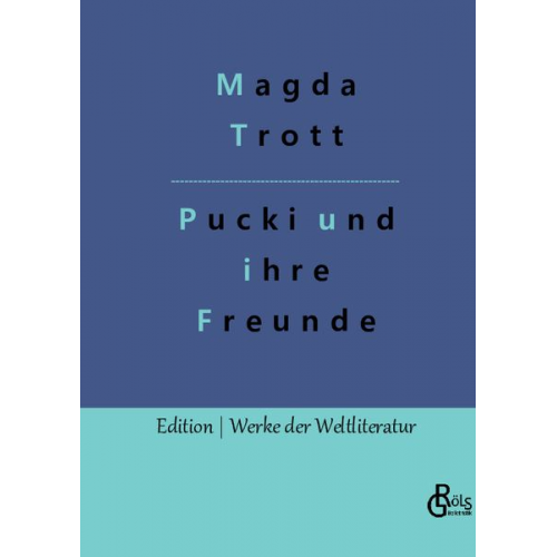 Magda Trott - Pucki und ihre Freunde