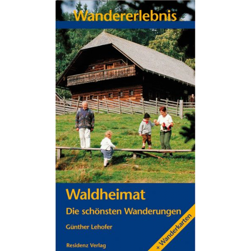 Günter Lehofer - Wandererlebnis Waldheimat