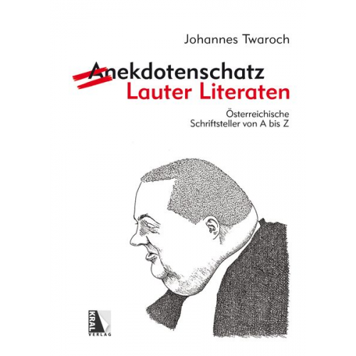 Johannes Twaroch - Anekdotenschatz - Lauter Literaten